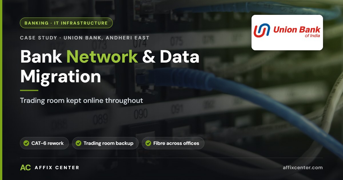 Union Bank IT Infrastructure — Andheri East, Lila Business Park - Affix Center